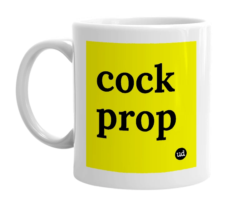 White mug with 'cock prop' in bold black letters