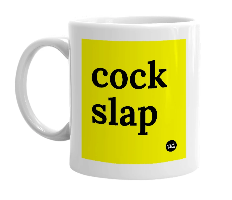 White mug with 'cock slap' in bold black letters