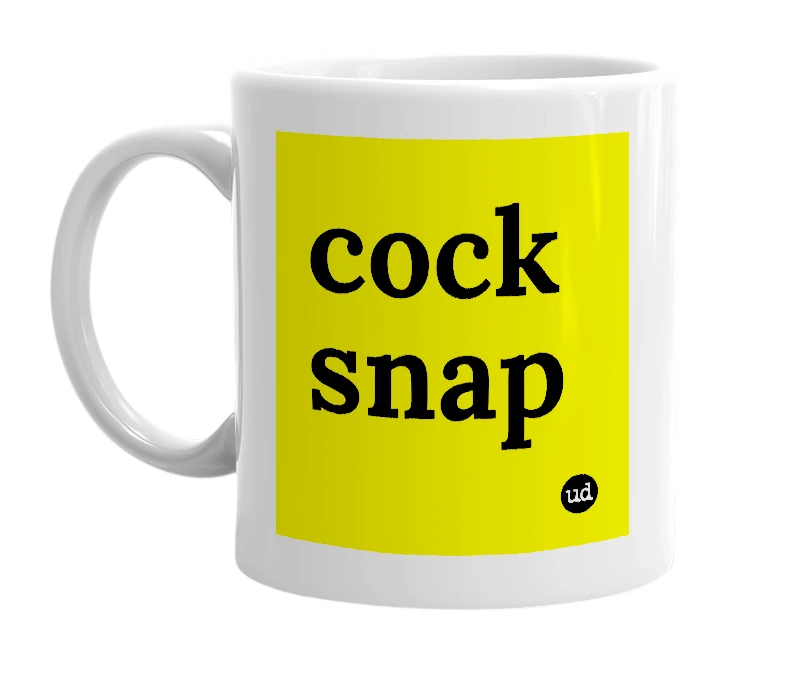 White mug with 'cock snap' in bold black letters