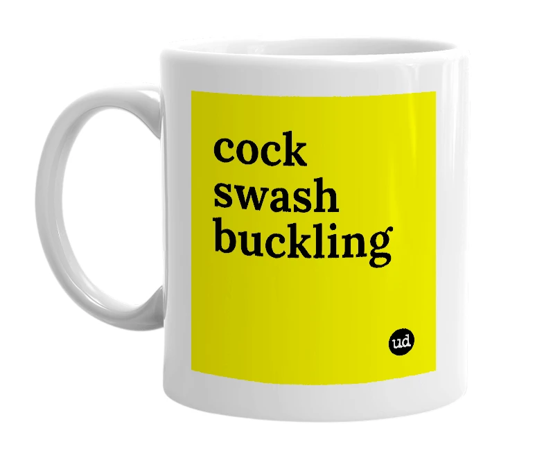 White mug with 'cock swash buckling' in bold black letters