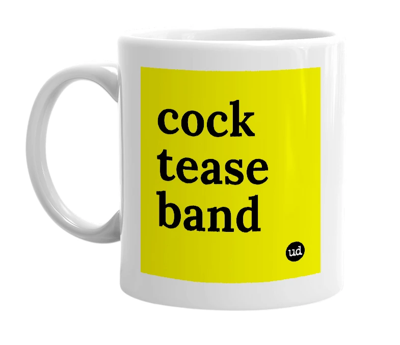 White mug with 'cock tease band' in bold black letters