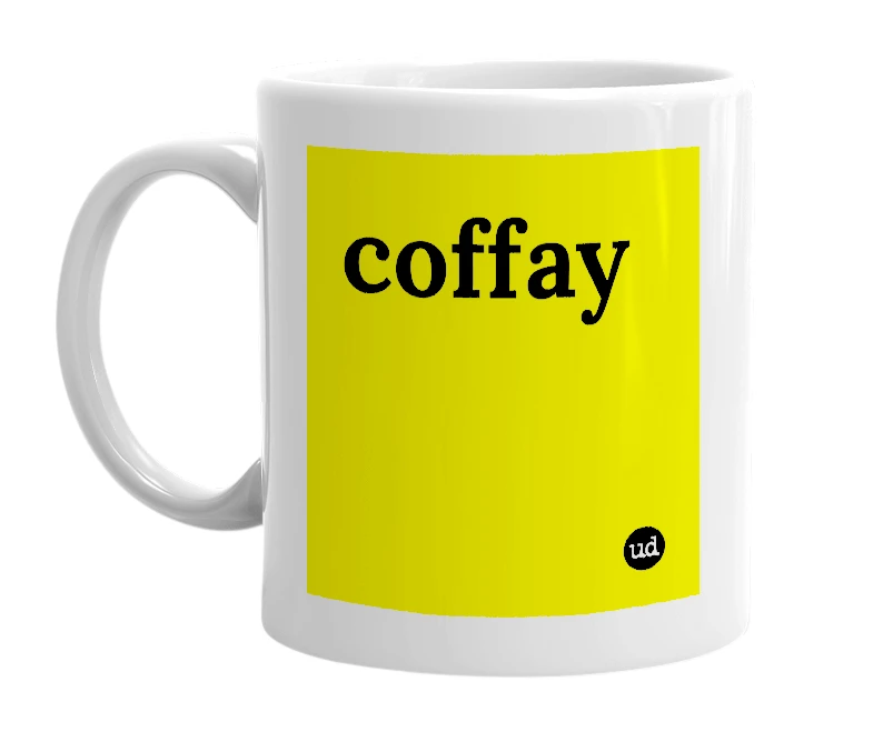 White mug with 'coffay' in bold black letters