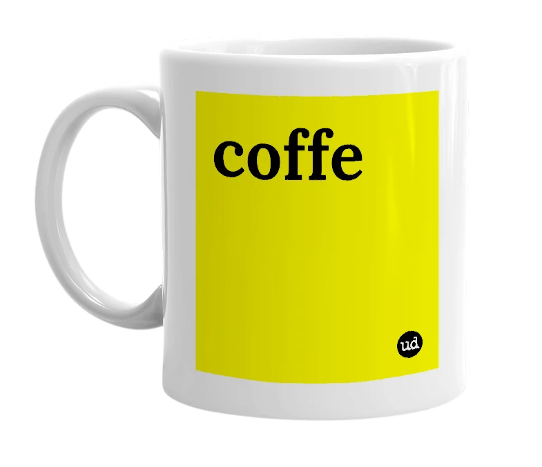 White mug with 'coffe' in bold black letters