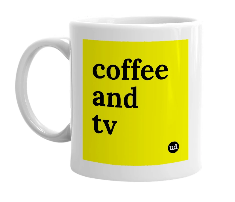 White mug with 'coffee and tv' in bold black letters