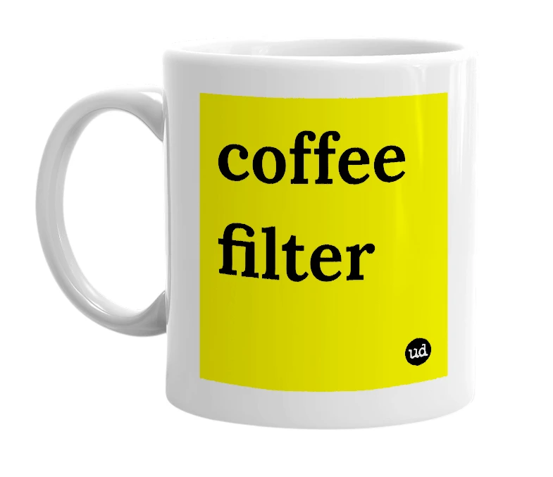 White mug with 'coffee filter' in bold black letters
