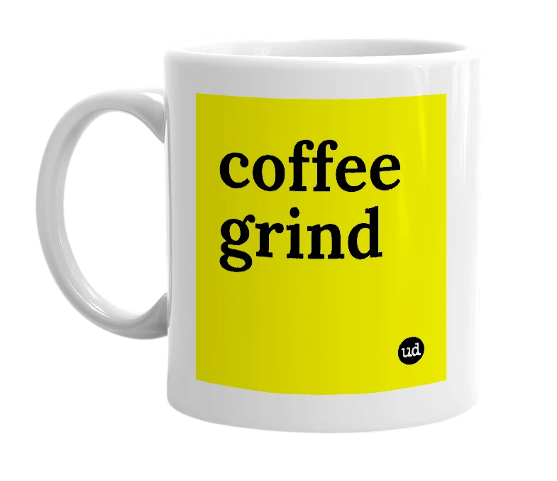 White mug with 'coffee grind' in bold black letters