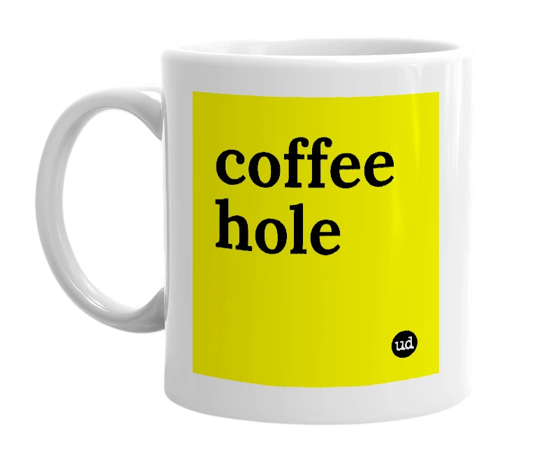 White mug with 'coffee hole' in bold black letters