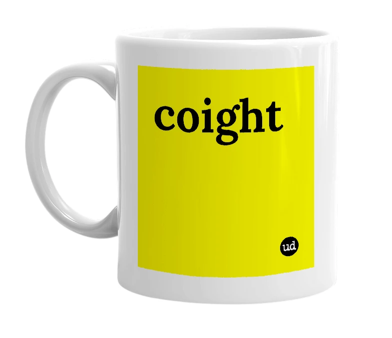 White mug with 'coight' in bold black letters