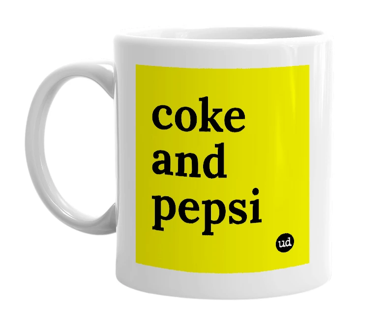White mug with 'coke and pepsi' in bold black letters