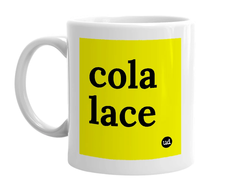 White mug with 'cola lace' in bold black letters