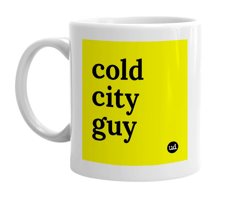 White mug with 'cold city guy' in bold black letters