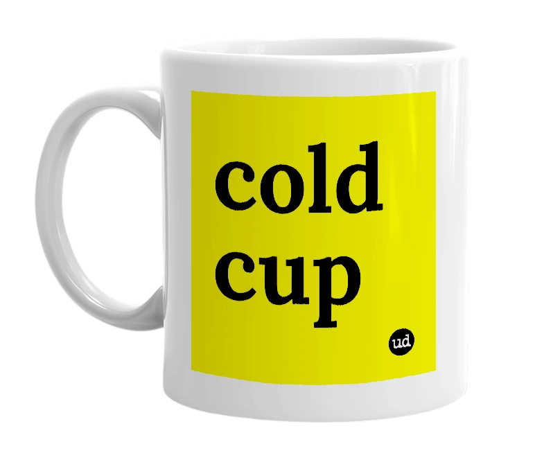 White mug with 'cold cup' in bold black letters