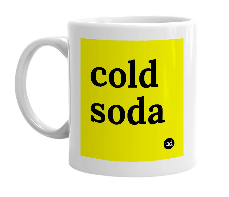 White mug with 'cold soda' in bold black letters