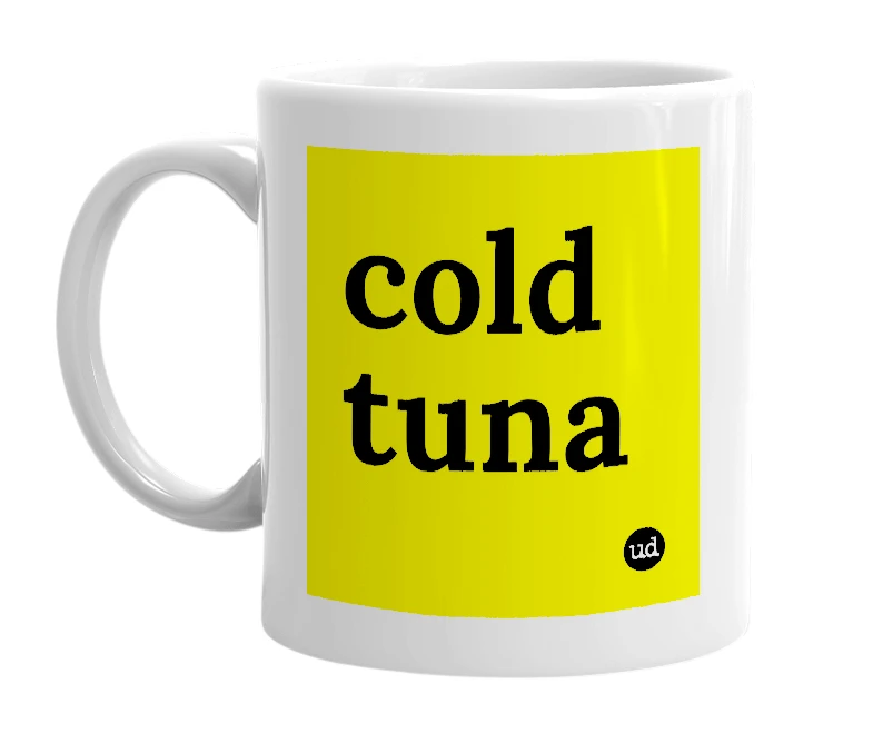 White mug with 'cold tuna' in bold black letters