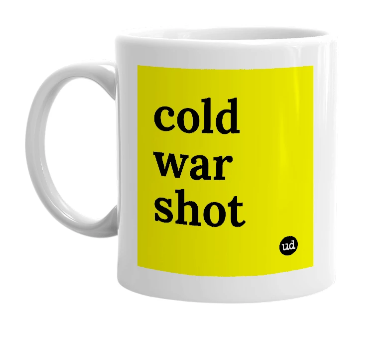 White mug with 'cold war shot' in bold black letters