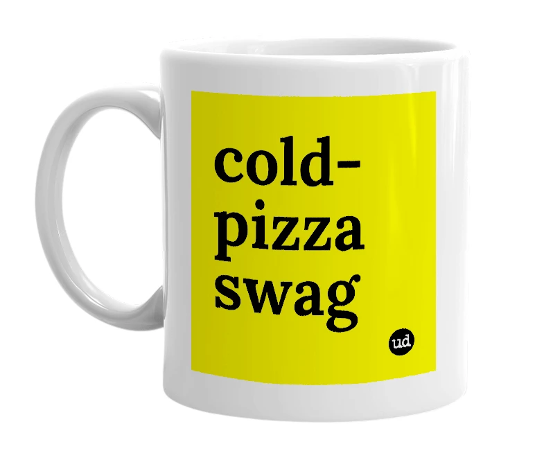 White mug with 'cold-pizza swag' in bold black letters