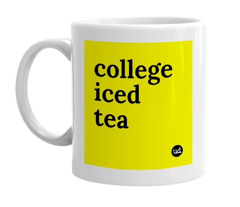 White mug with 'college iced tea' in bold black letters