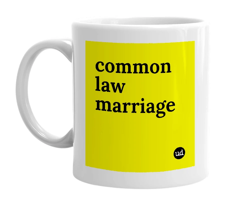 White mug with 'common law marriage' in bold black letters