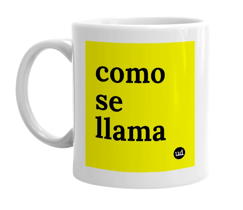 White mug with 'como se llama' in bold black letters