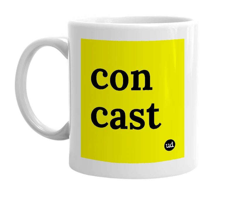 White mug with 'con cast' in bold black letters