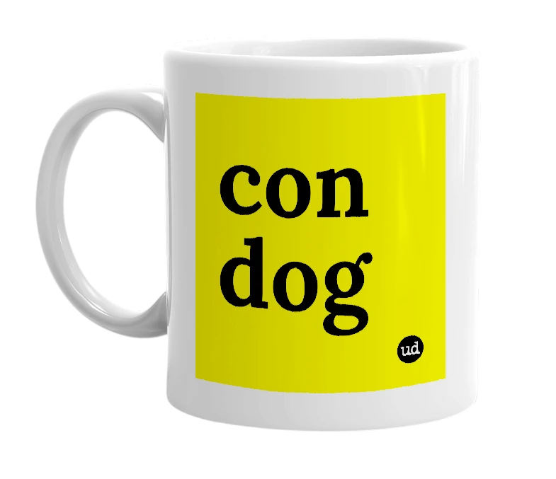 White mug with 'con dog' in bold black letters