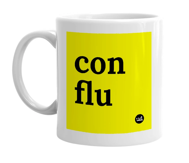 White mug with 'con flu' in bold black letters