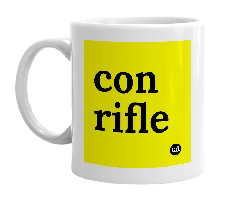 White mug with 'con rifle' in bold black letters