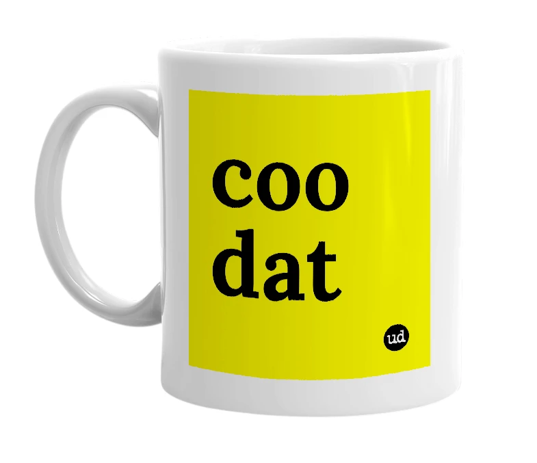 White mug with 'coo dat' in bold black letters