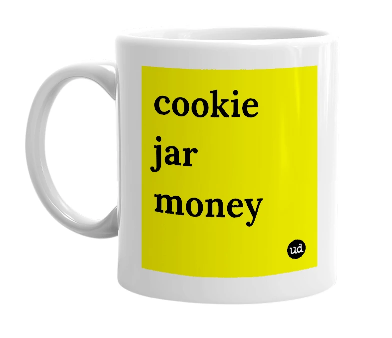 White mug with 'cookie jar money' in bold black letters