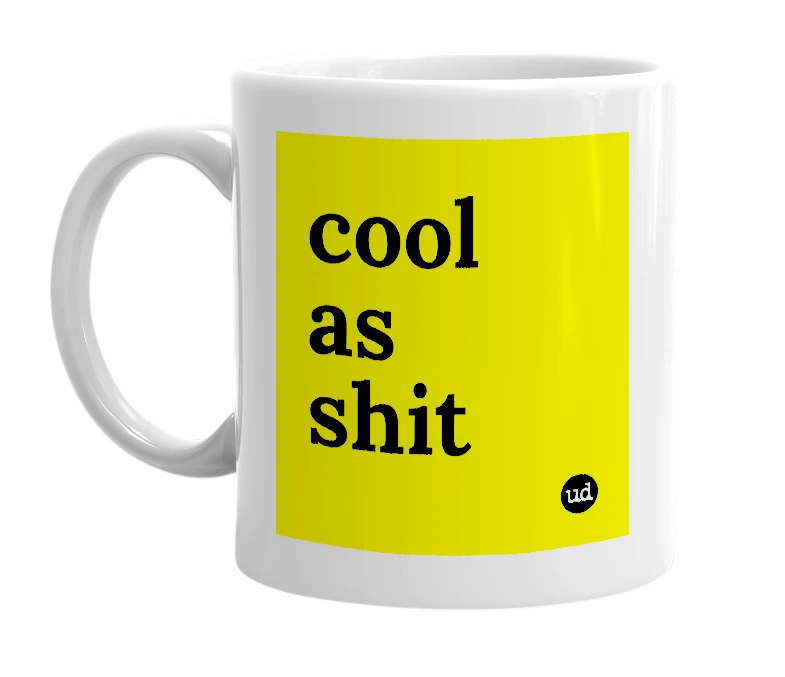 White mug with 'cool as shit' in bold black letters