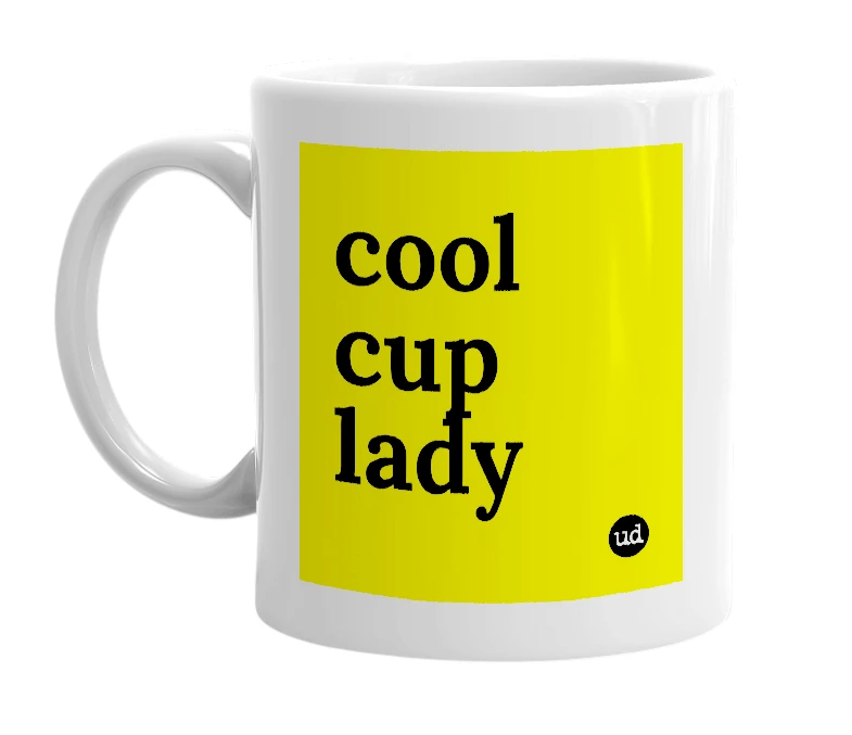 White mug with 'cool cup lady' in bold black letters