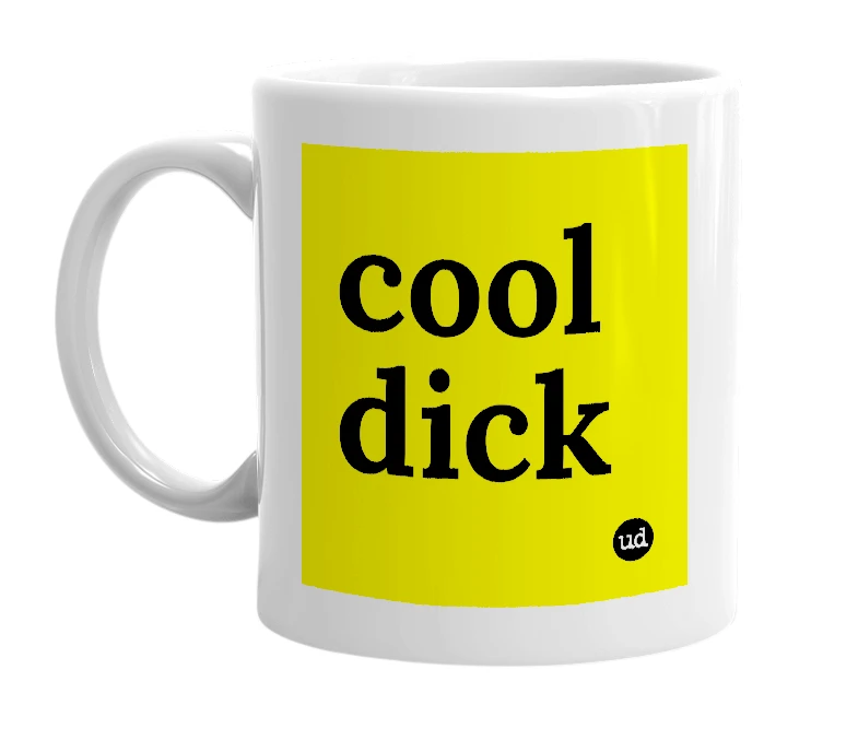 White mug with 'cool dick' in bold black letters