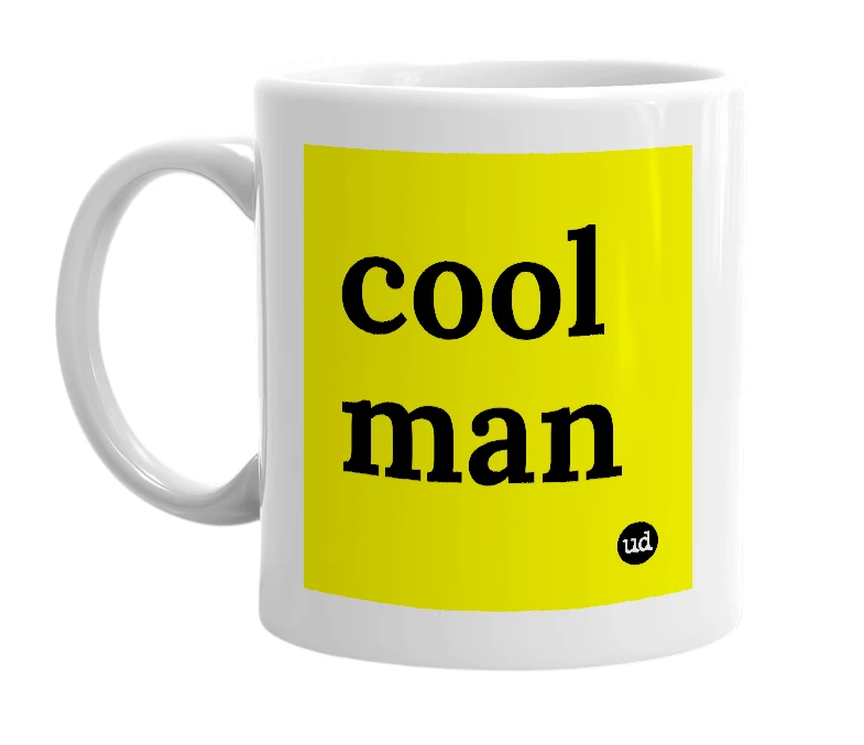 White mug with 'cool man' in bold black letters