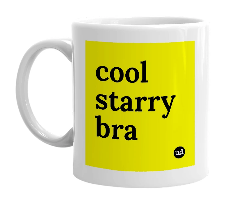 White mug with 'cool starry bra' in bold black letters