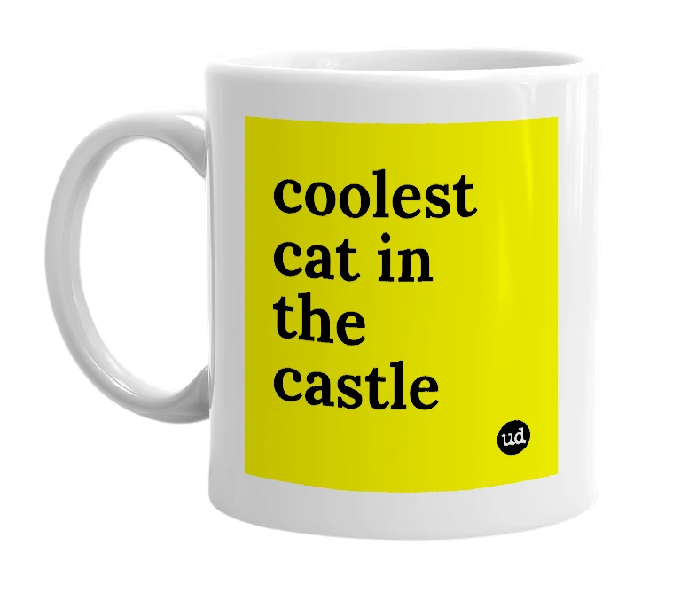 White mug with 'coolest cat in the castle' in bold black letters