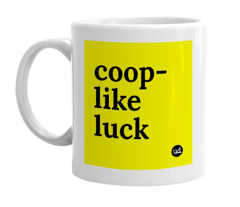 White mug with 'coop-like luck' in bold black letters