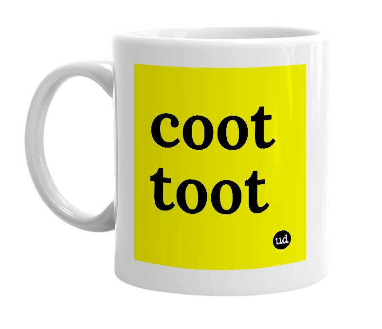 White mug with 'coot toot' in bold black letters
