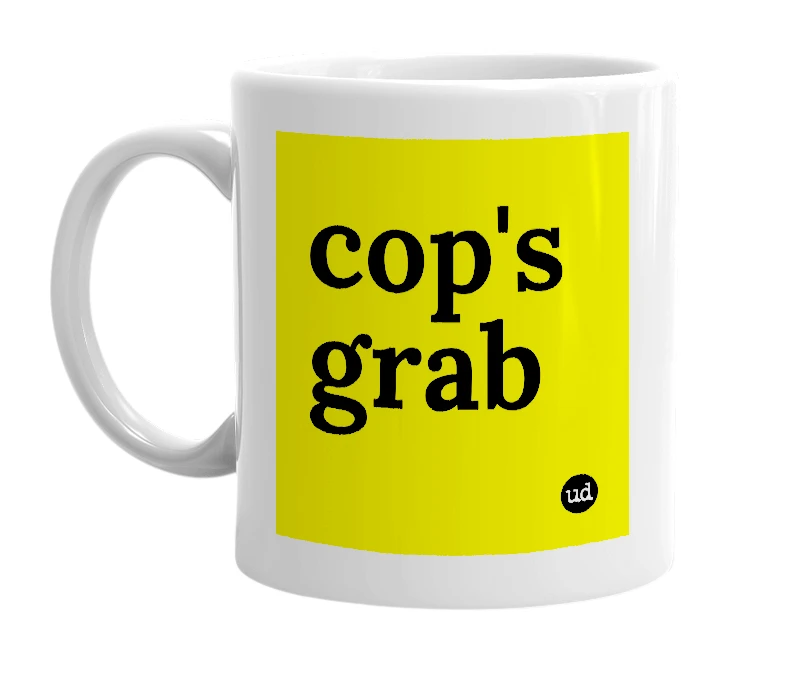 White mug with 'cop's grab' in bold black letters