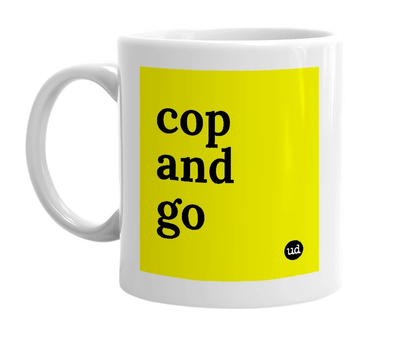 White mug with 'cop and go' in bold black letters