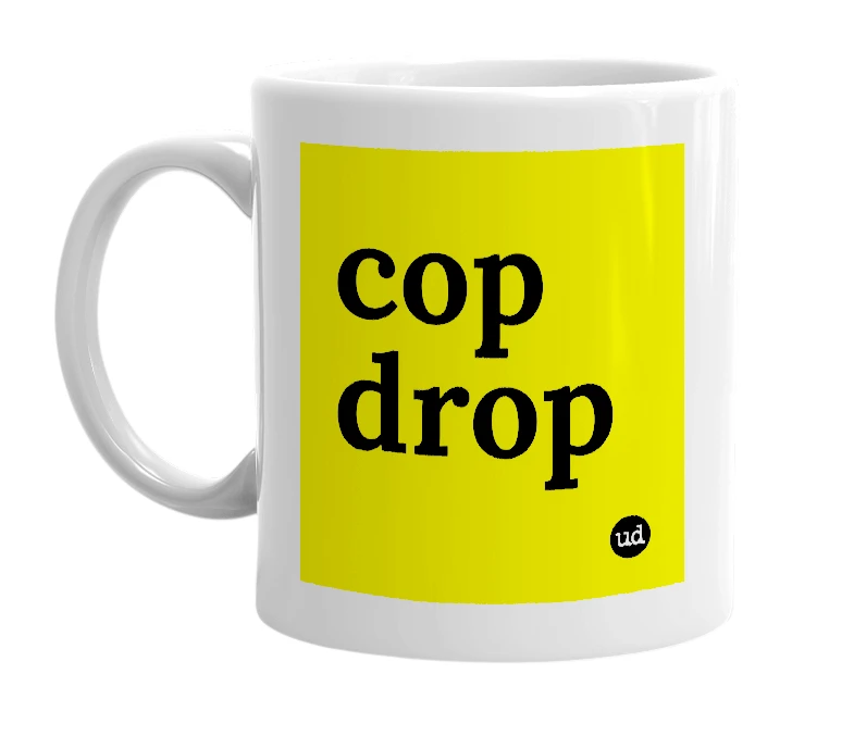 White mug with 'cop drop' in bold black letters