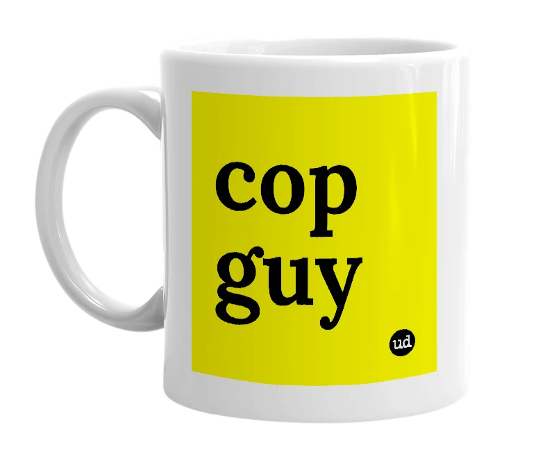 White mug with 'cop guy' in bold black letters