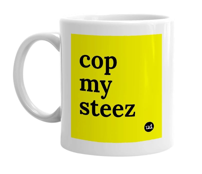 White mug with 'cop my steez' in bold black letters