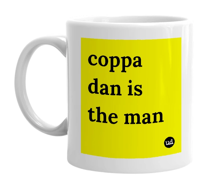 White mug with 'coppa dan is the man' in bold black letters