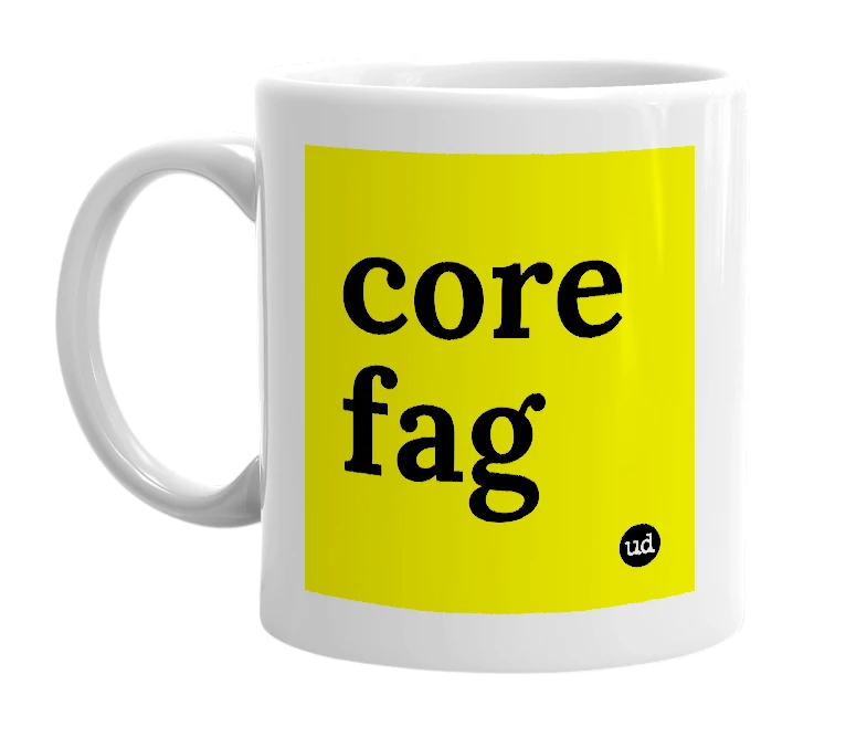 White mug with 'core fag' in bold black letters