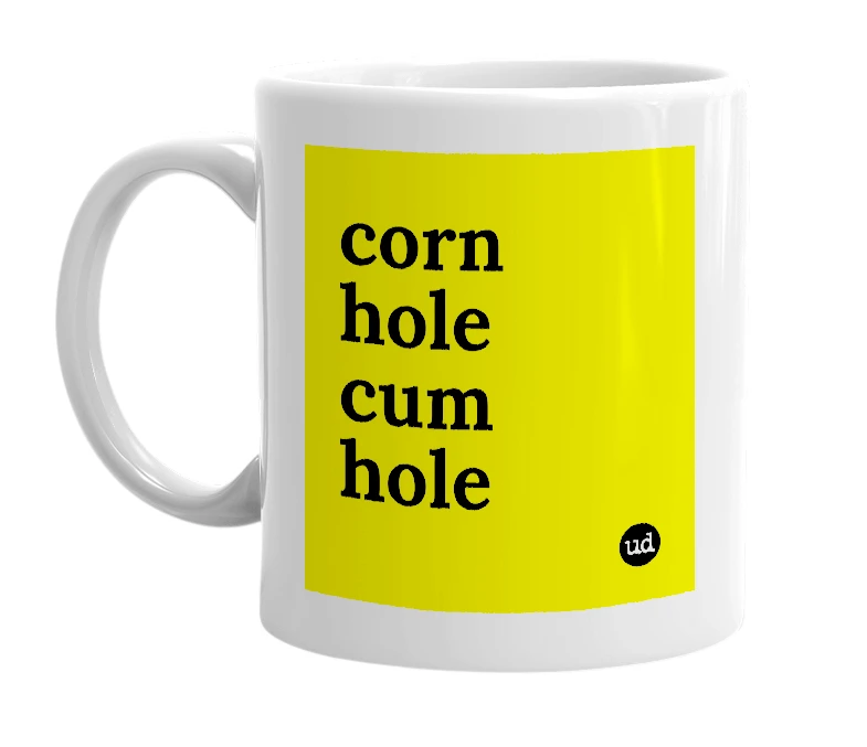 White mug with 'corn hole cum hole' in bold black letters