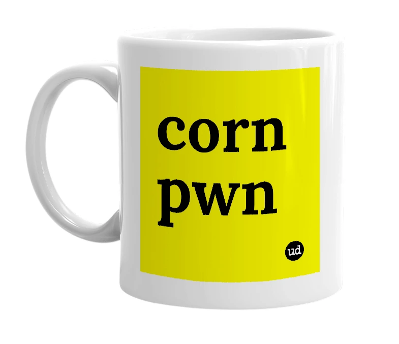 White mug with 'corn pwn' in bold black letters