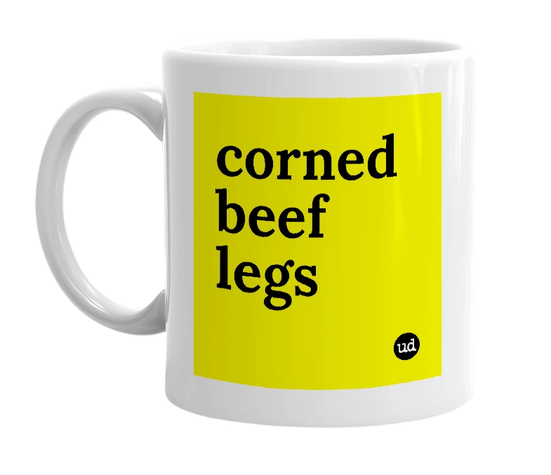 White mug with 'corned beef legs' in bold black letters