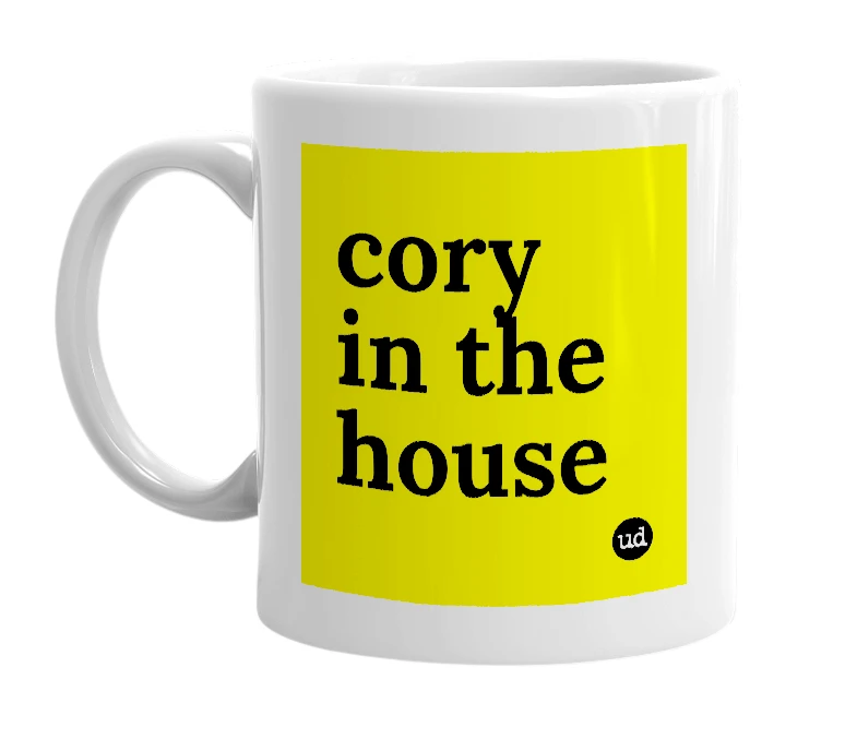 White mug with 'cory in the house' in bold black letters