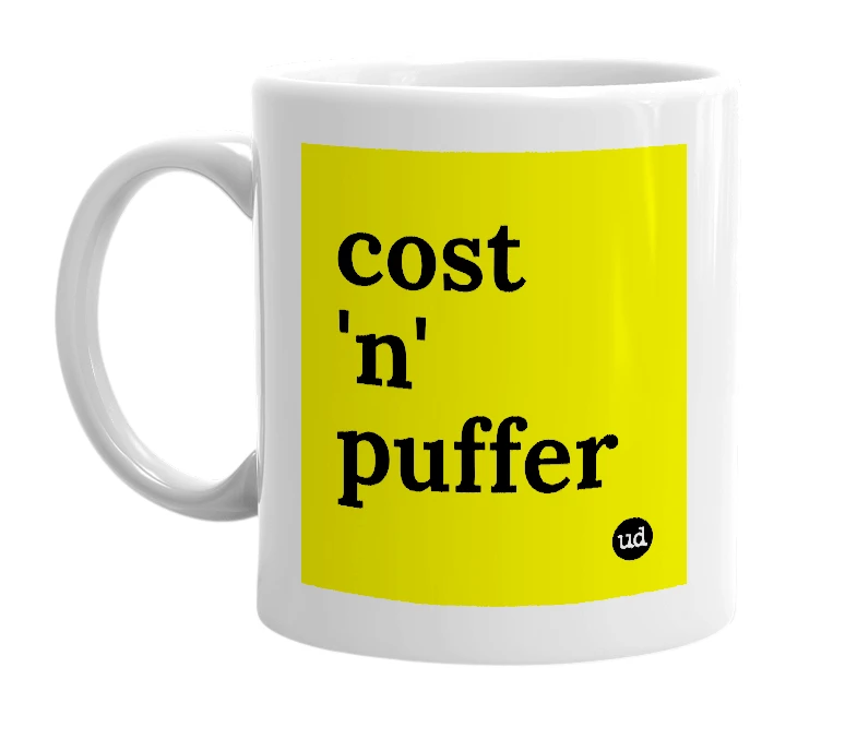 White mug with 'cost 'n' puffer' in bold black letters