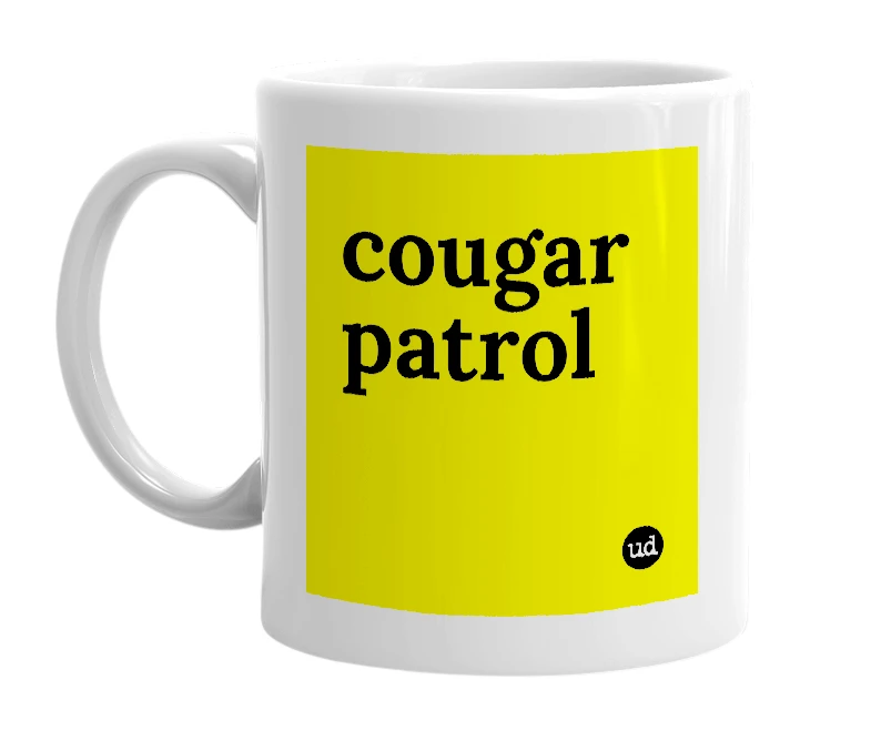 White mug with 'cougar patrol' in bold black letters